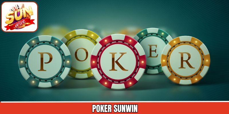 Poker Sunwin – Sân Chơi Đấu Trí Đỉnh Cao Cho Anh Em